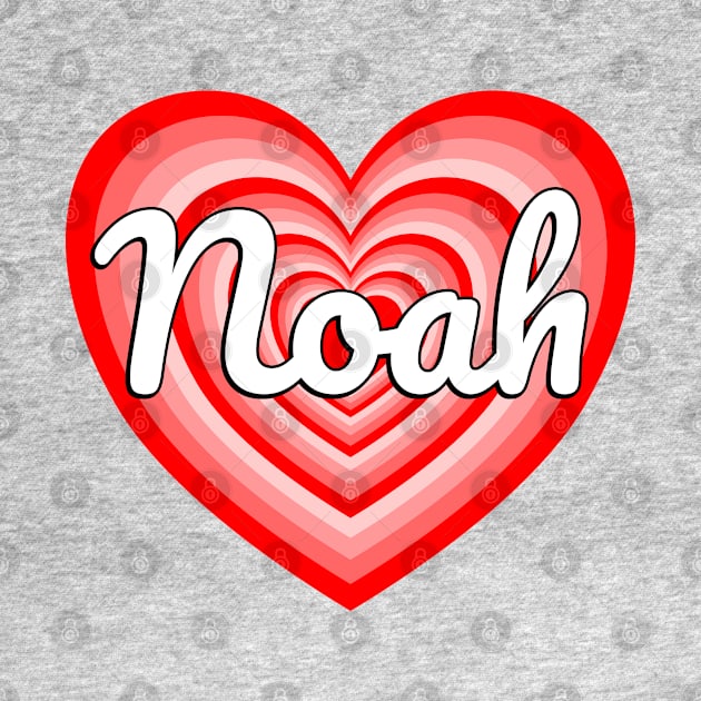 I Love Noah Heart Funny Noah Name Noah Gift by Popular Objects™